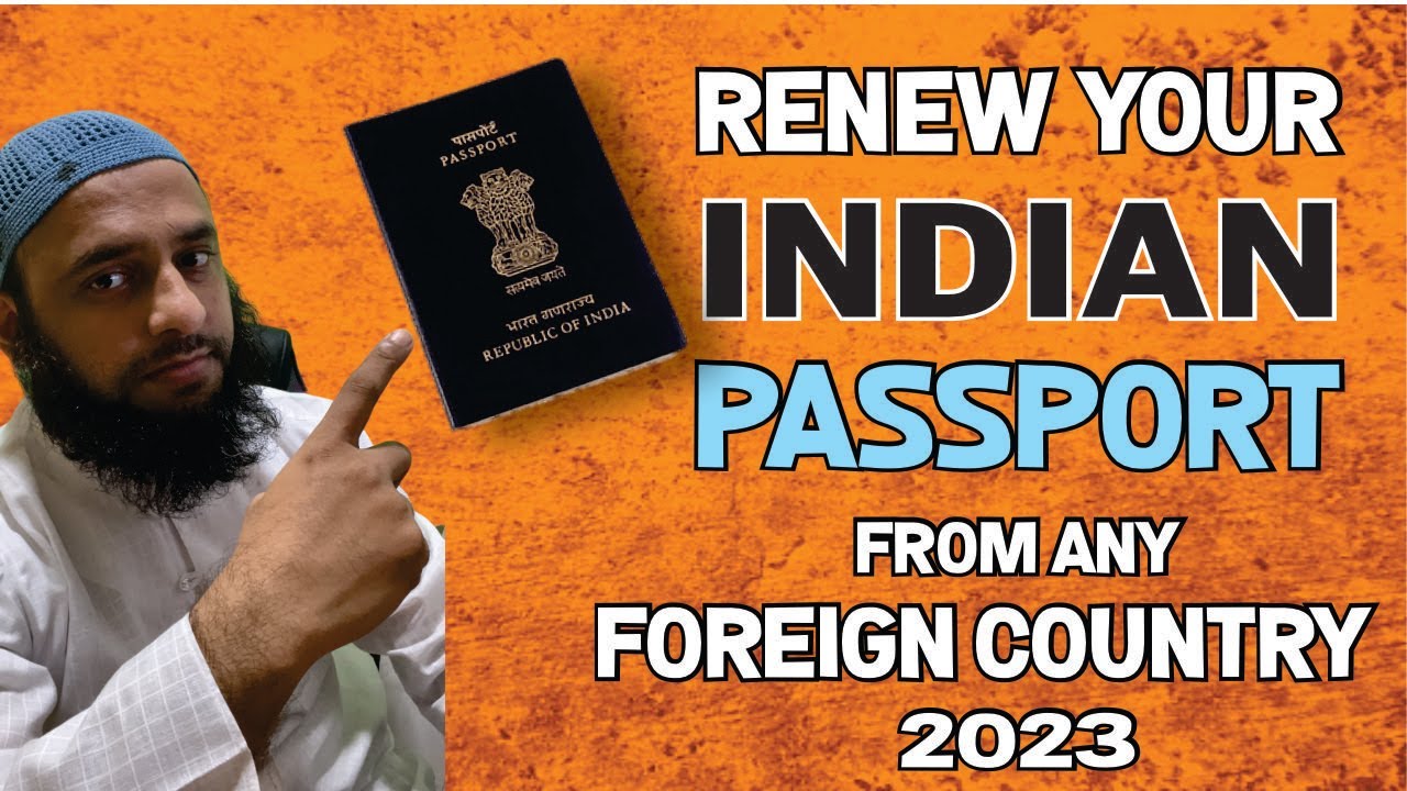 Renew your Indian Passport from any Foreign Country | Siraj Nalla