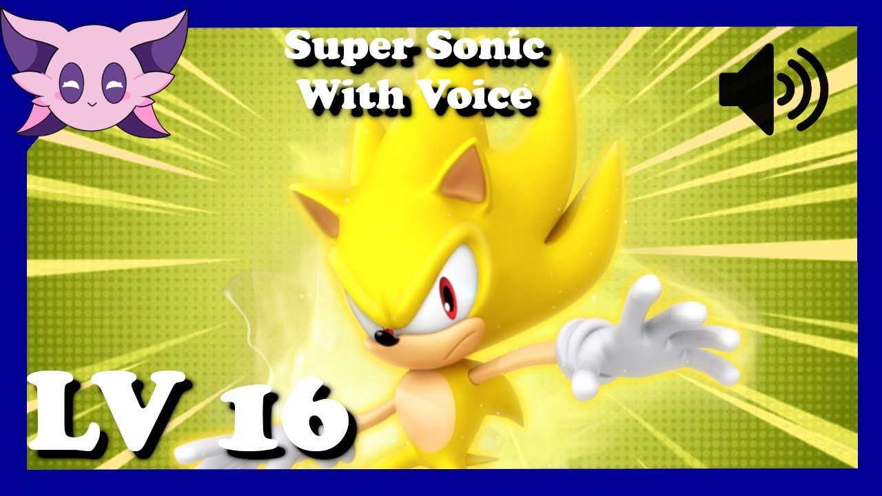 SFSB: Lv 16 Super Sonic With Voice