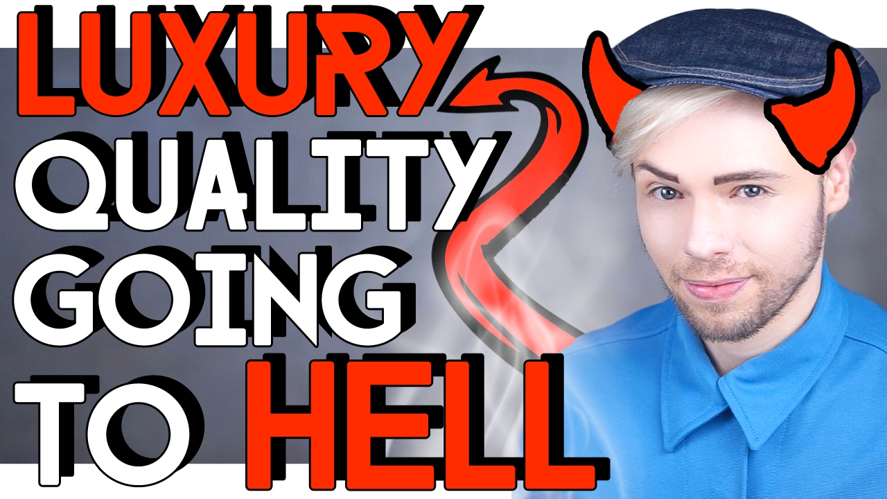 why LUXURY QUALITY is going to HELL