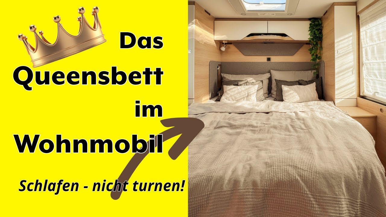 Das Queensbett: Für alle, die im Wohnmobil schlafen wollen – nicht turnen!
