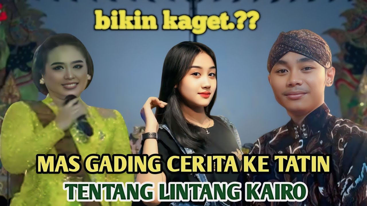 MAS GADING CERITA KE TATIN SOAL HUBUNGANNYA SAMA LINTANG KAIRO 