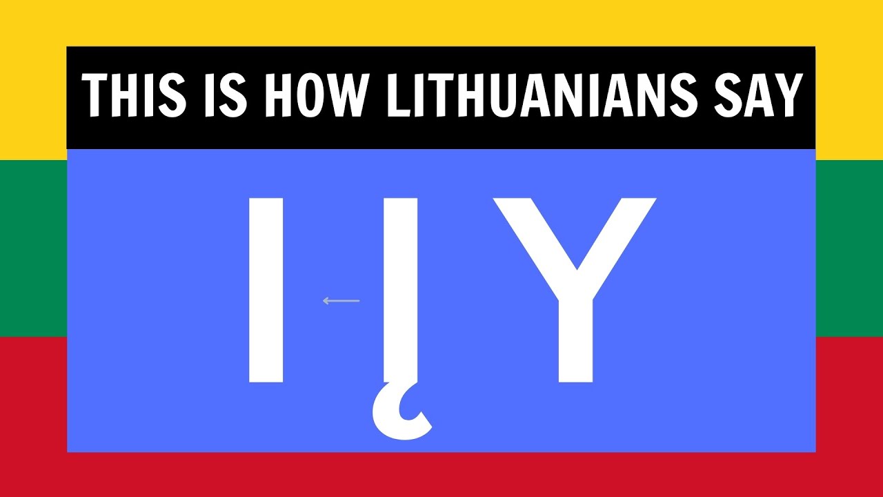 How to Pronounce Lithuanian Letters I, Į & Y &ndash; Beginner&rsquo;s Guide