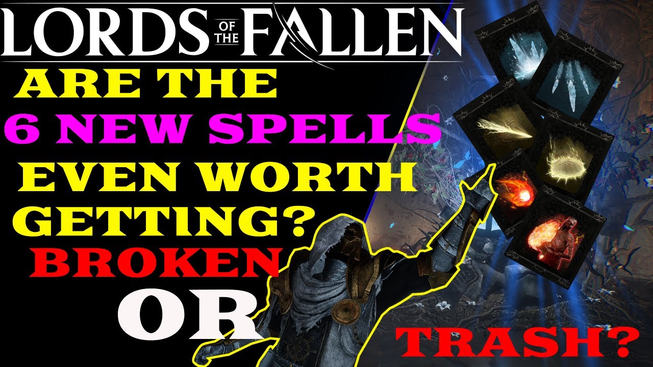 Are The 6 NEW SPELLS Worth Getting? (SPOILER: They're kinda broken...) - Lords of The Fallen