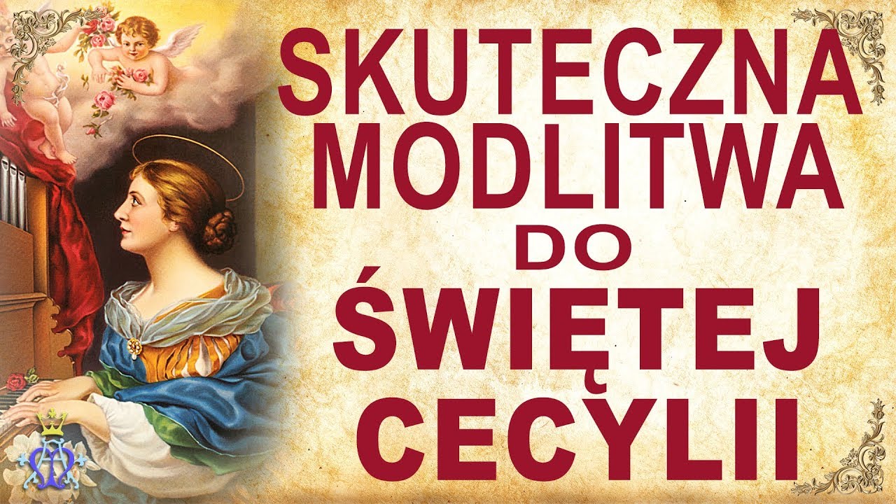 Skuteczna Modlitwa do Świętej Cecylii