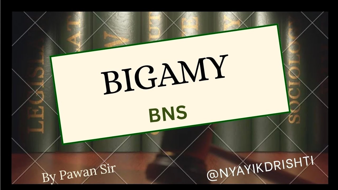 BIGAMY IN BNS द्विविवाह BY PAWAN SIR
