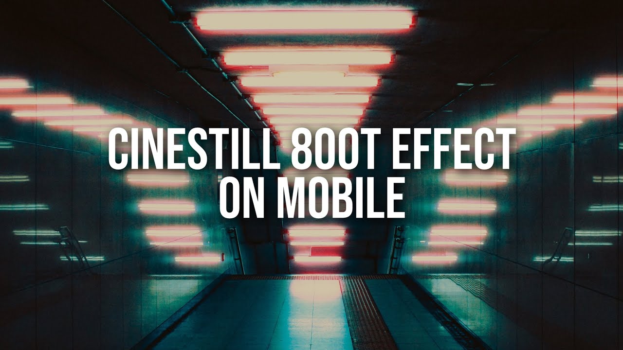 How to get the CINESTILL 800T effect on MOBILE for FREE (with halation)