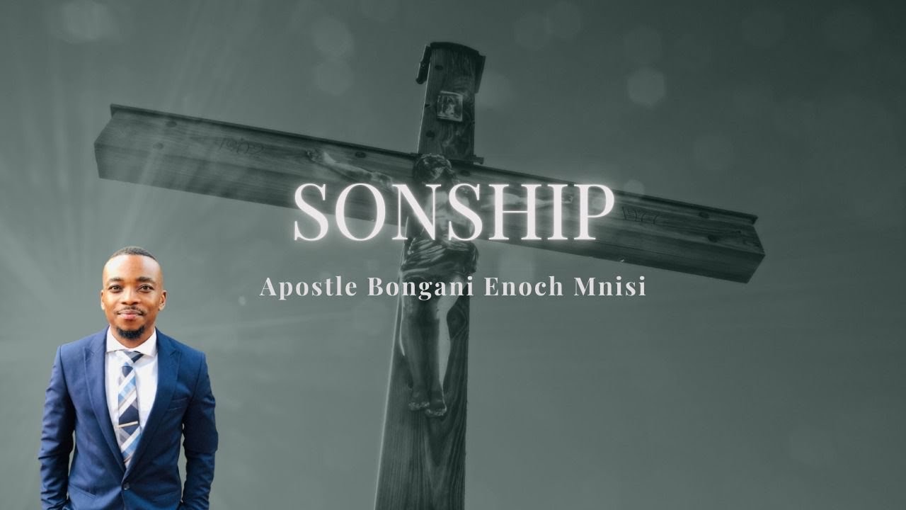 Sonship - Apostle Enoch Mnisi | Triumphant Church of Christ 