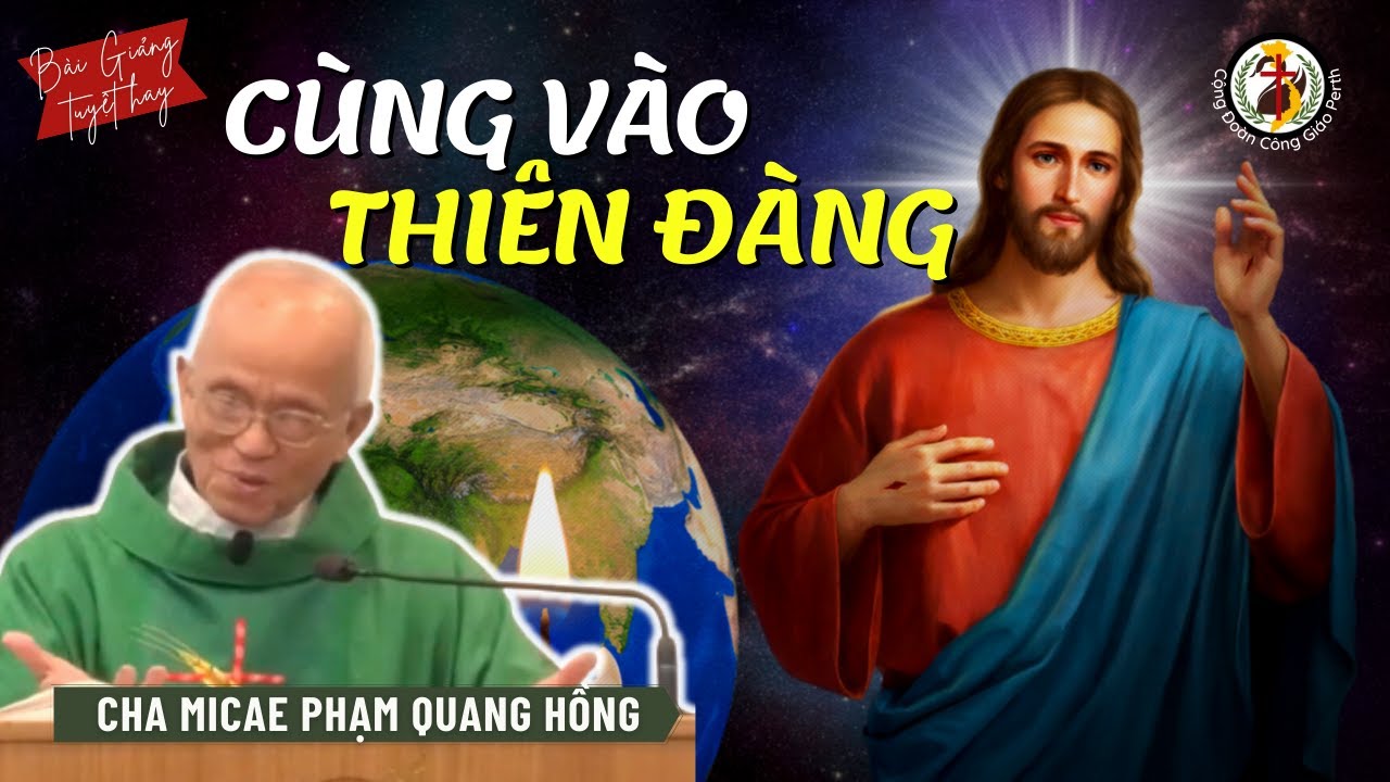 Cùng vào thiên đàng 🎙️ Chính Anh Em là muối và ánh sáng 💕 Cha Hồng 2023