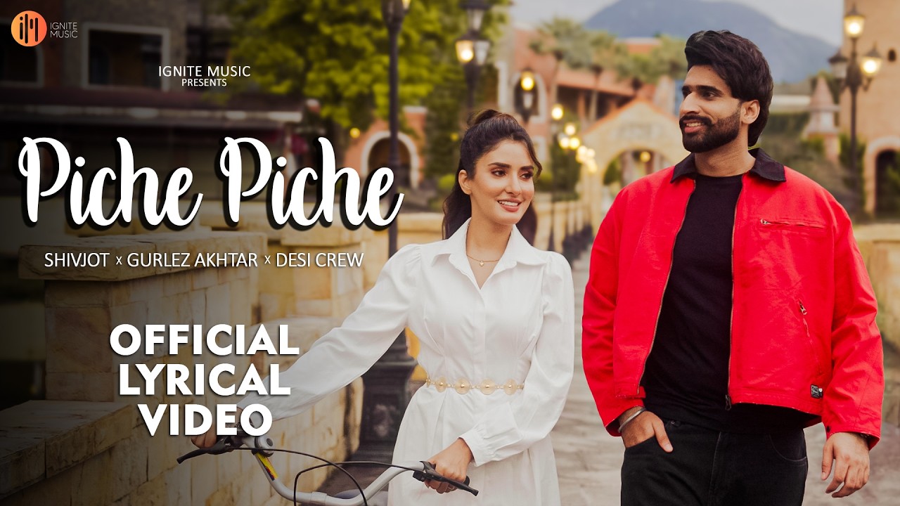 Piche Piche (Official Lyrical Video) | Shivjot | Gurlez Akhtar | Latest Punjabi Songs 2025