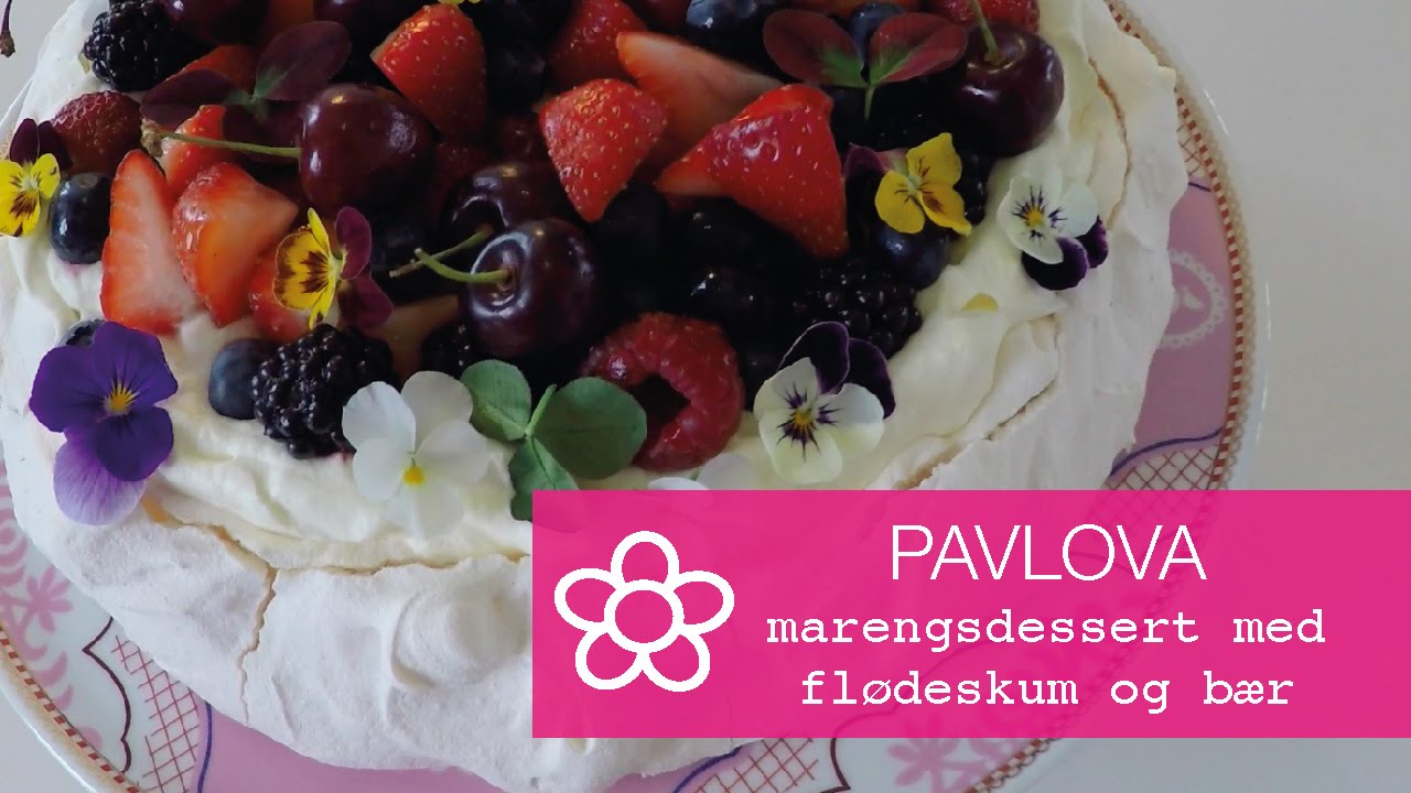 PAVLOVA - marengsdessert med flødeskum og bær | Annemette Voss