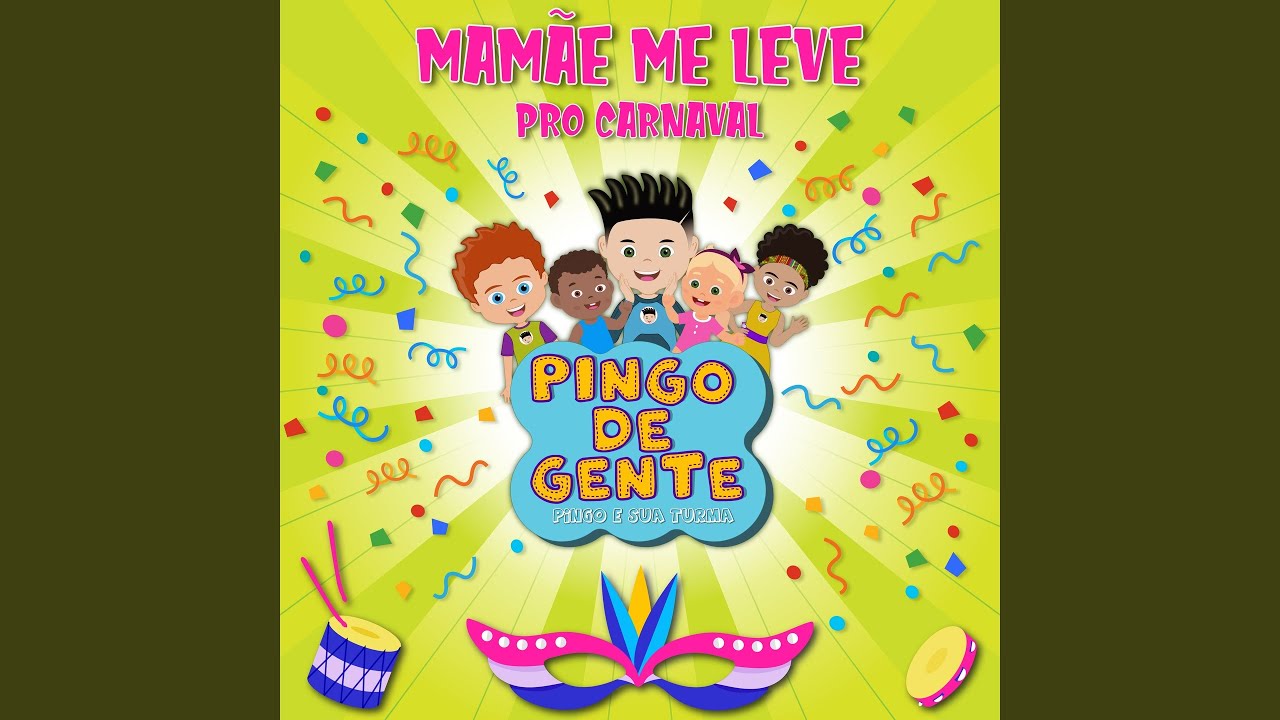 Mamãe Me Leve Pro Carnaval