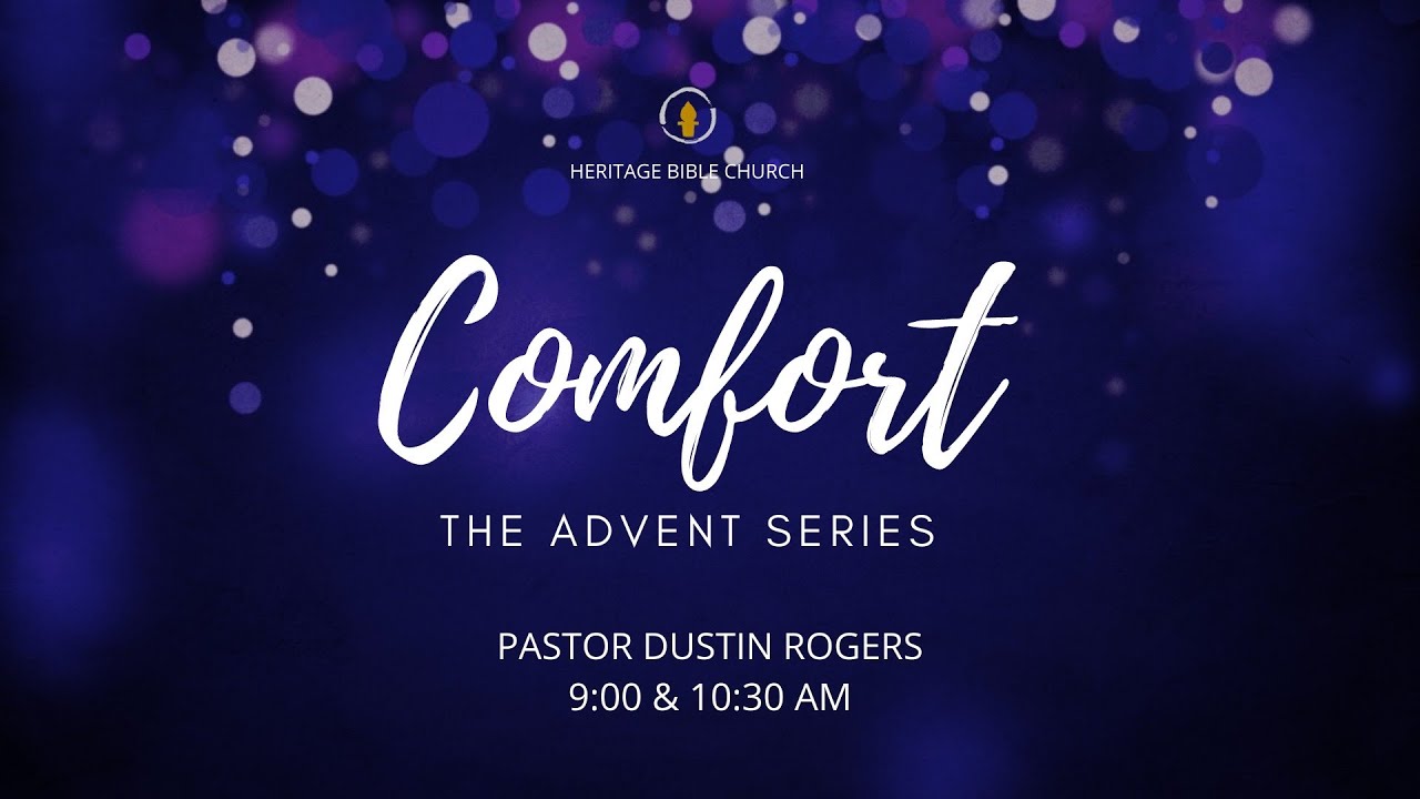 12.12.21 Advent: Comfort & Joy | Pastor Dustin Rogers