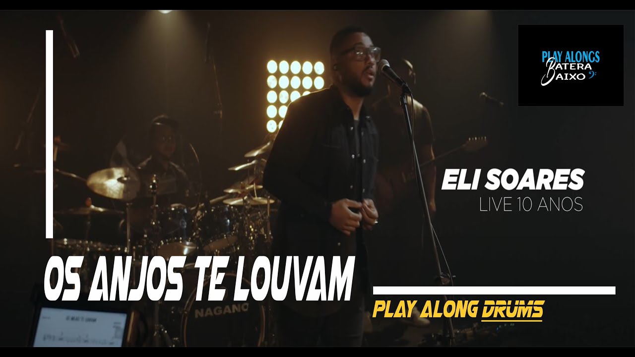 Eli Soares   Os Anjos Te Louvam - Play Along Drums