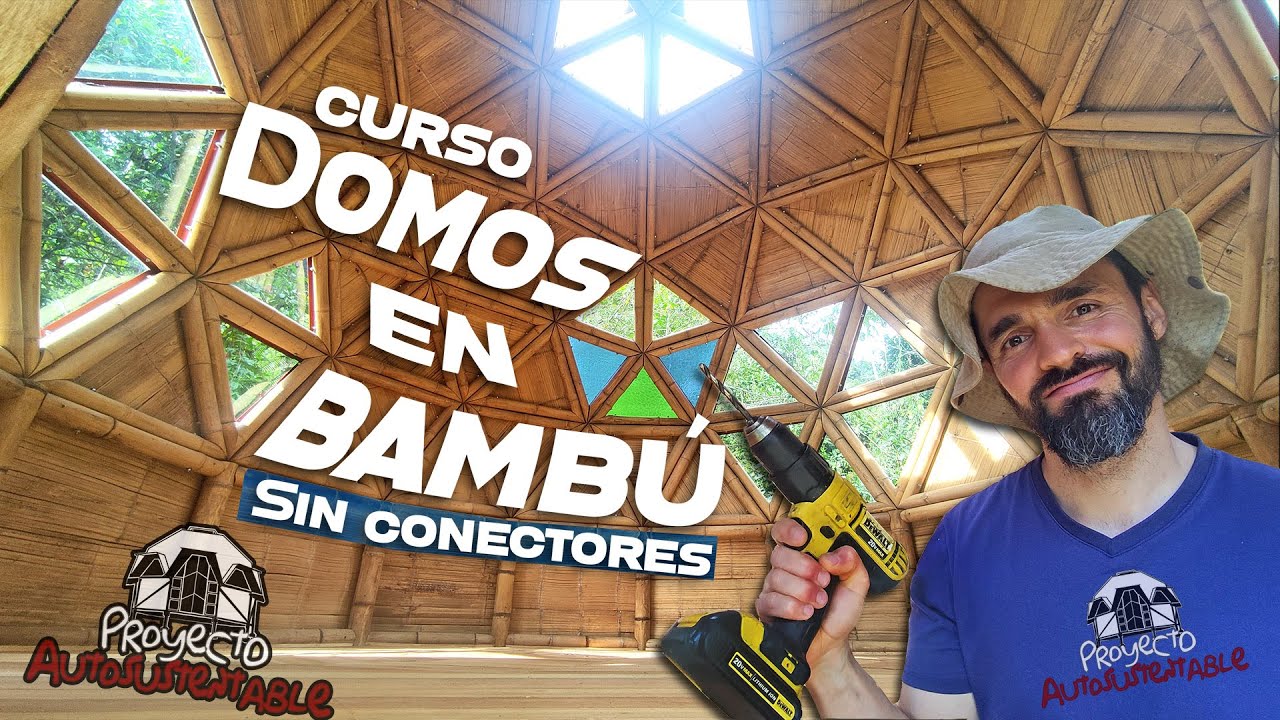 Curso Domos en Bambú sin Conectores