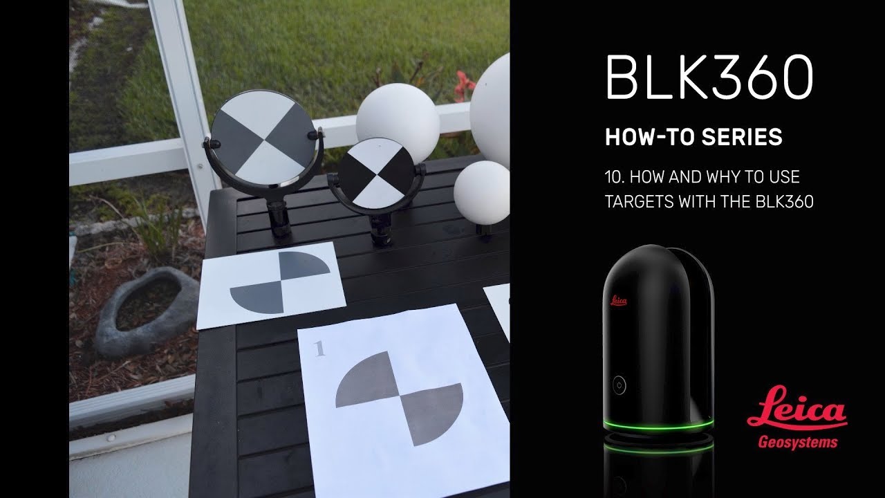 10. How and Why to use Targets with BLK360