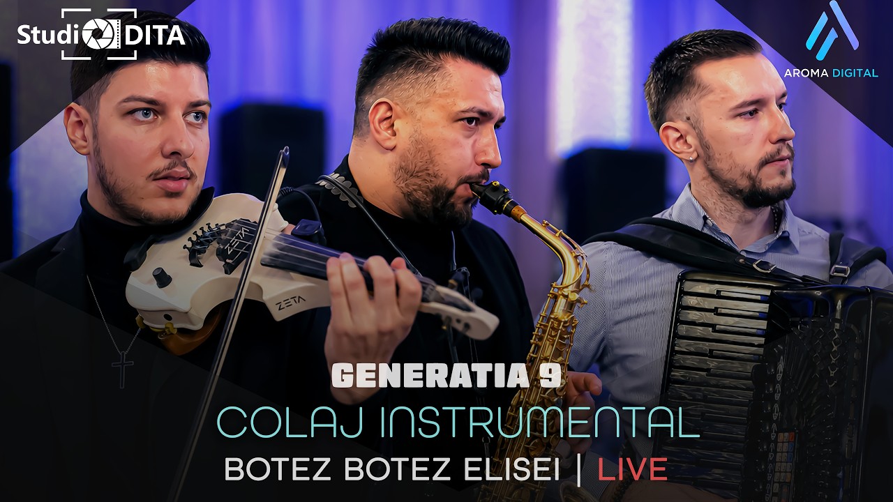 Generatia 9 - Colaj Instrumnetal | Botez Elisei