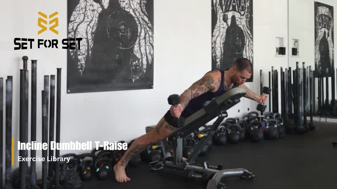 Incline Dumbbell T Raise | SFS Exercise Library