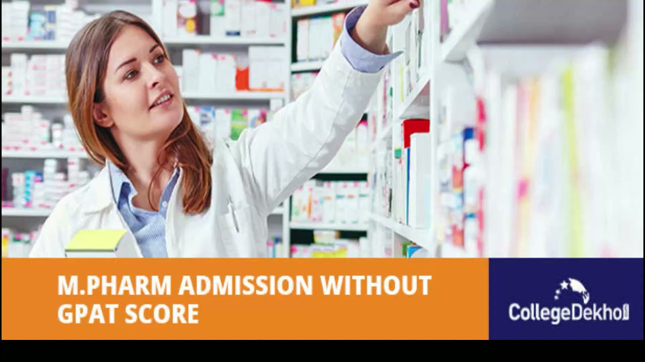 How to Get Admission in M.Pharm Without GPAT score?