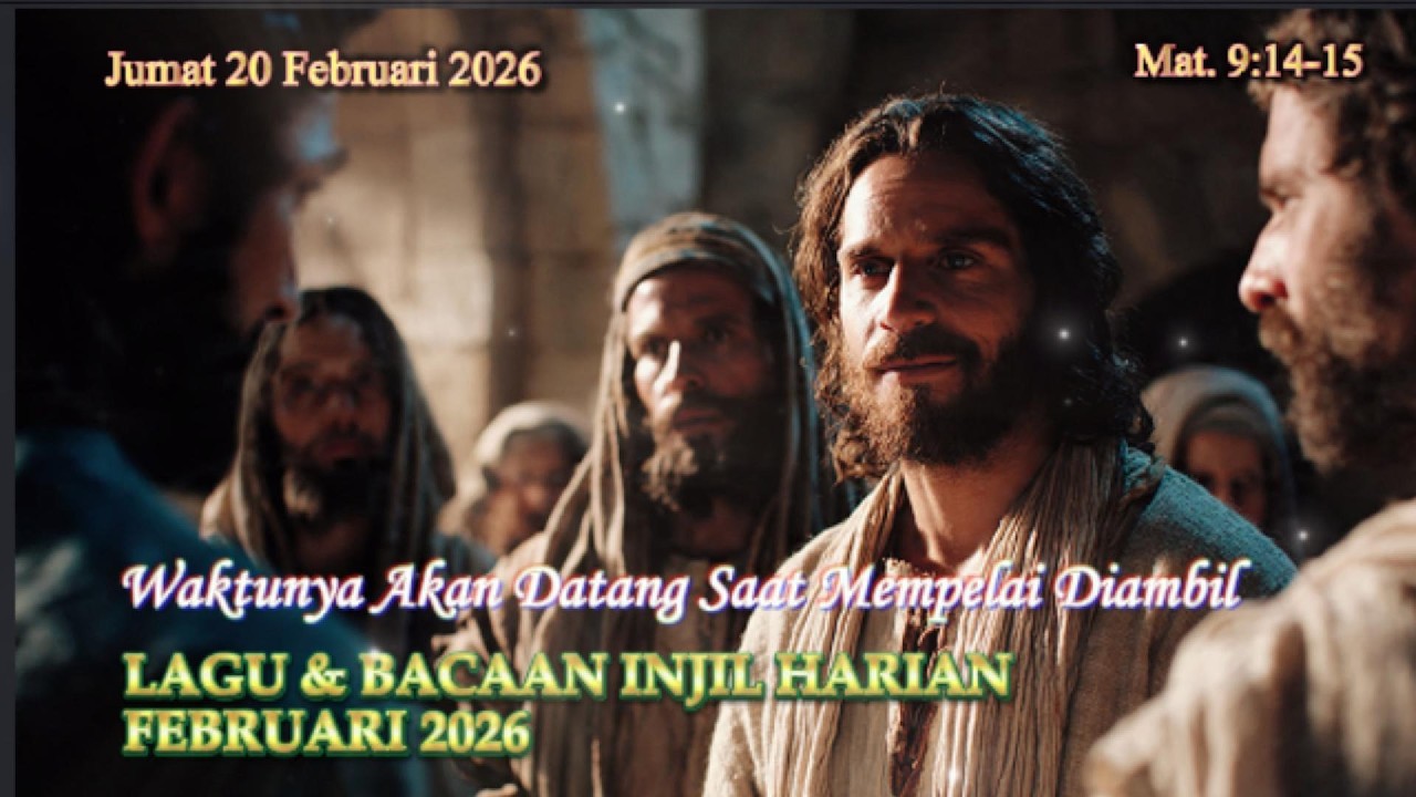 Bacaan Injil Harian I Jumat 20.02.26 I✝️Mat. 9:14-15✝️I Waktunya Akan Datang Saat Mempelai Diambil
