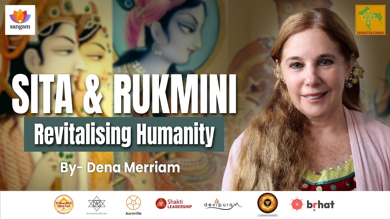 Sita & Rukmini Revealed: Divine Feminine Power & Hidden Karma Secrets | Dena Merriam#SangamTalks