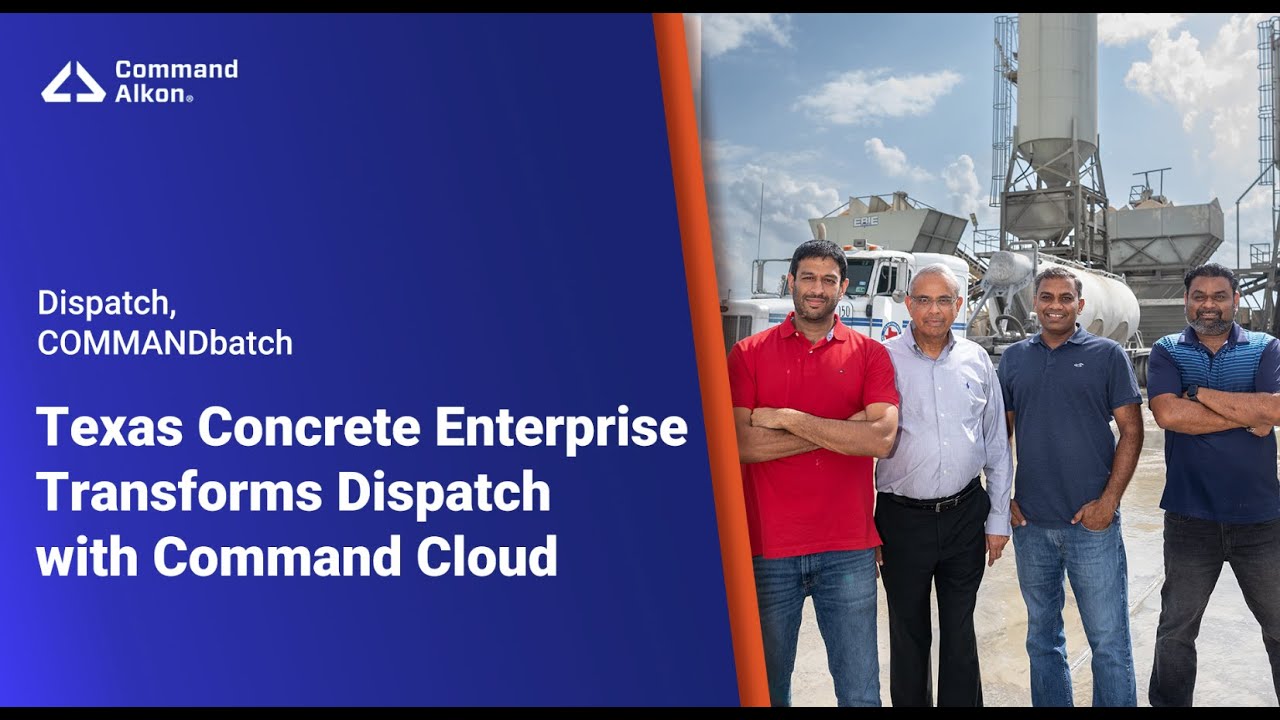 Texas Concrete Enterprise Ready Mix Modernizes Dispatch with Command Cloud