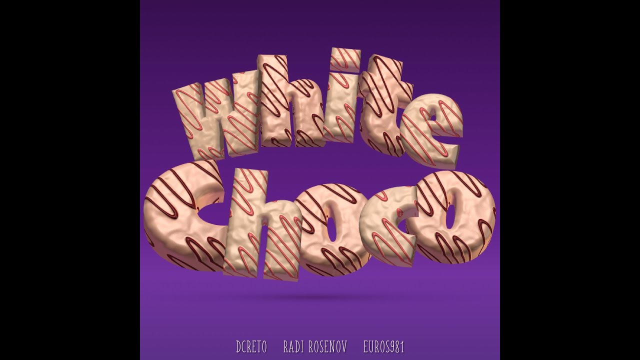 Dcreto & Radi Rosenov - White Choco ft.Euros981 (Prod.Bian) (VIDEOCLIP)