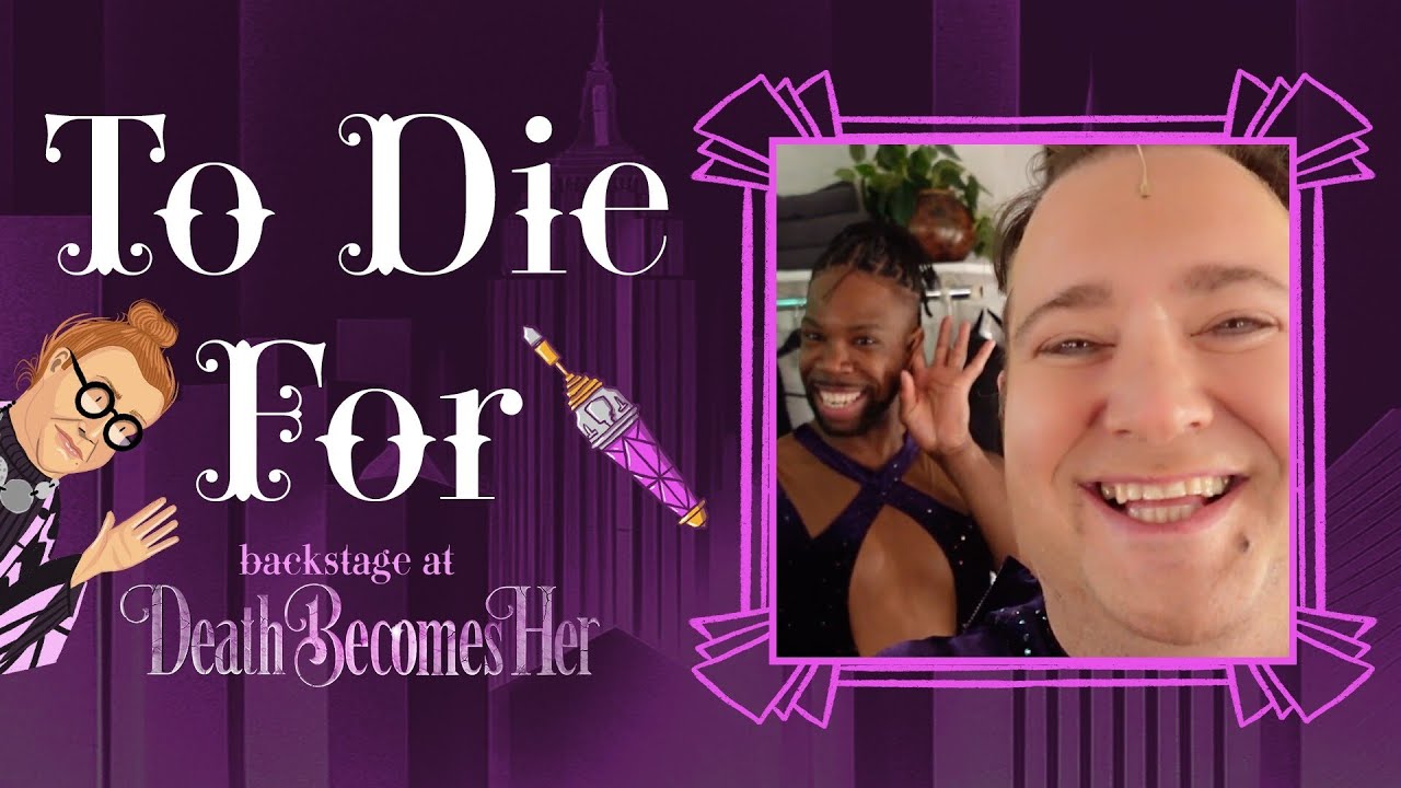 To Die For: Backstage at DEATH BECOMES HER with Josh Lamon, Episode 3