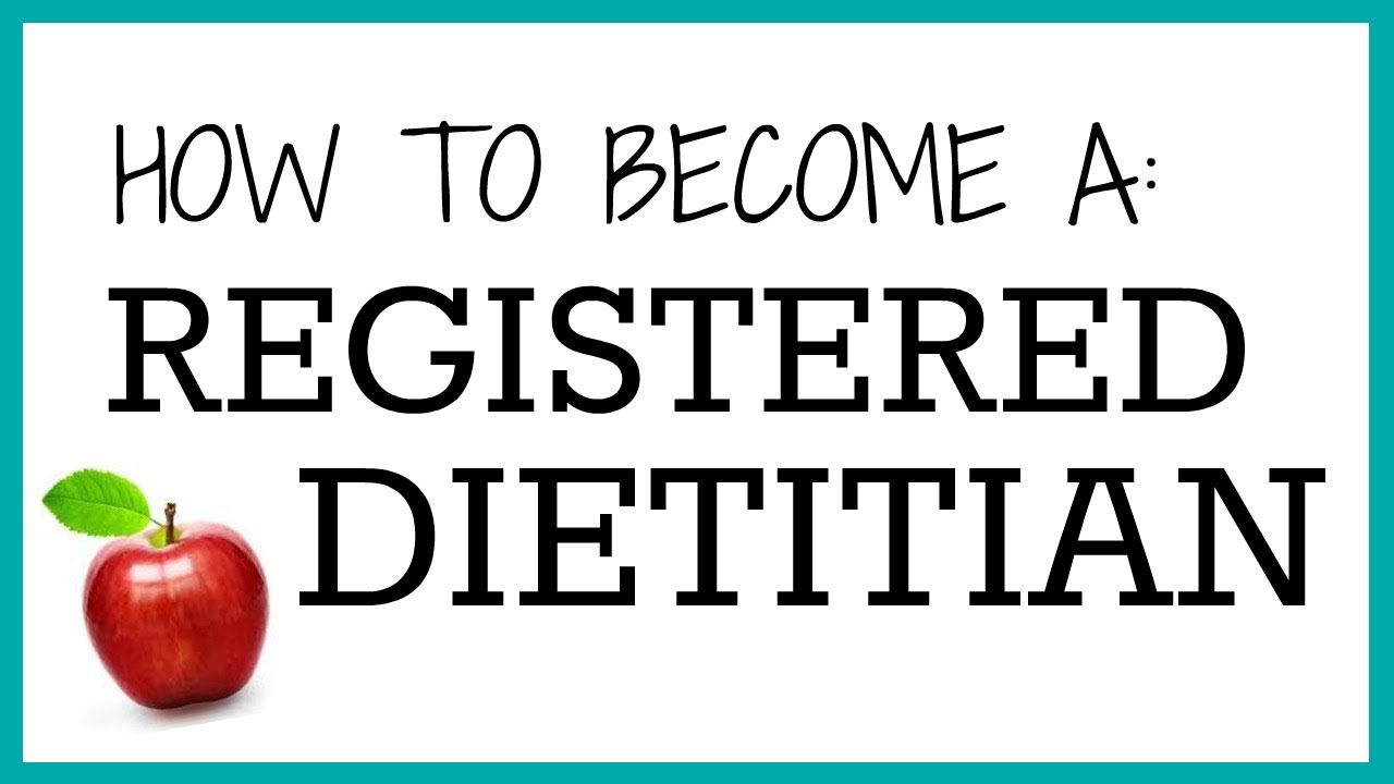 How to Become a REGISTERED DIETITIAN | Start to Finish