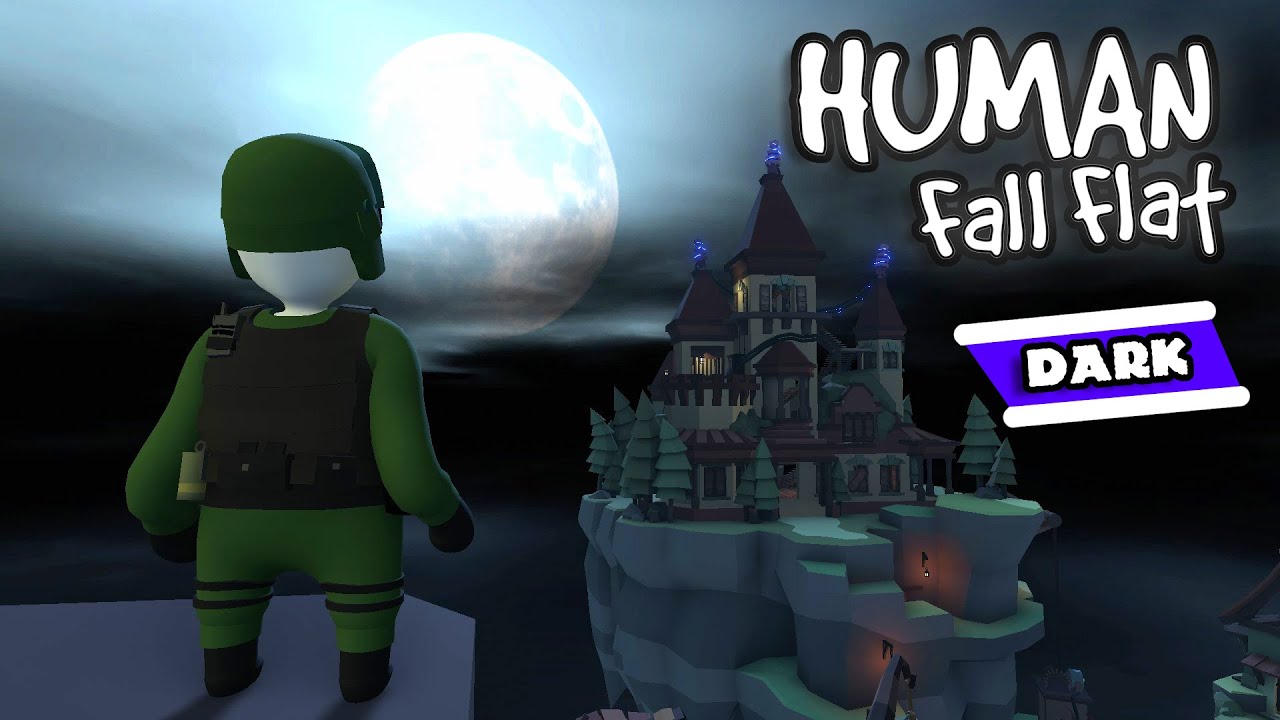 Human Fall Flat // Dreams : Dark