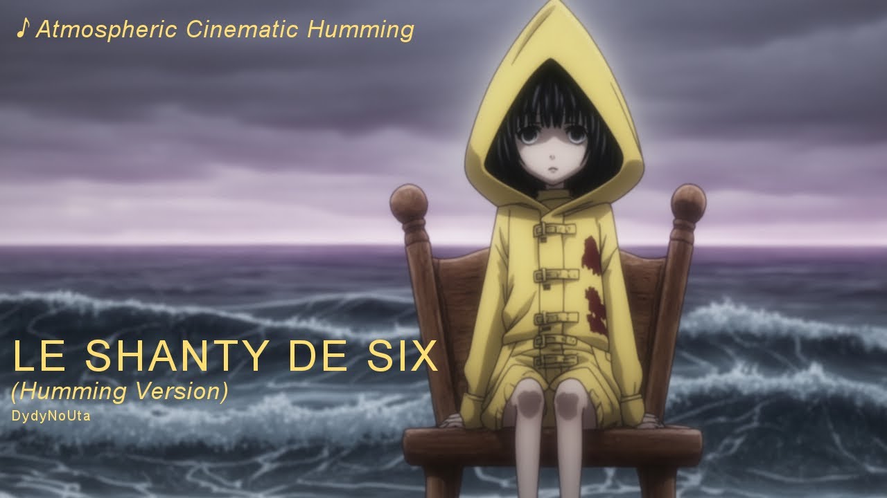 Le Shanty de Six (Humming vocal version) 🎵 Atmospheric Cinematic Humming