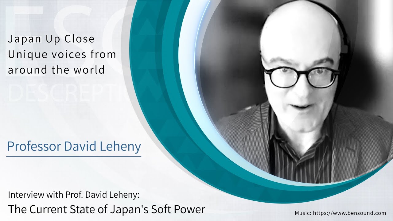 Interview with Prof. David Leheny: The current state of Japan's soft power