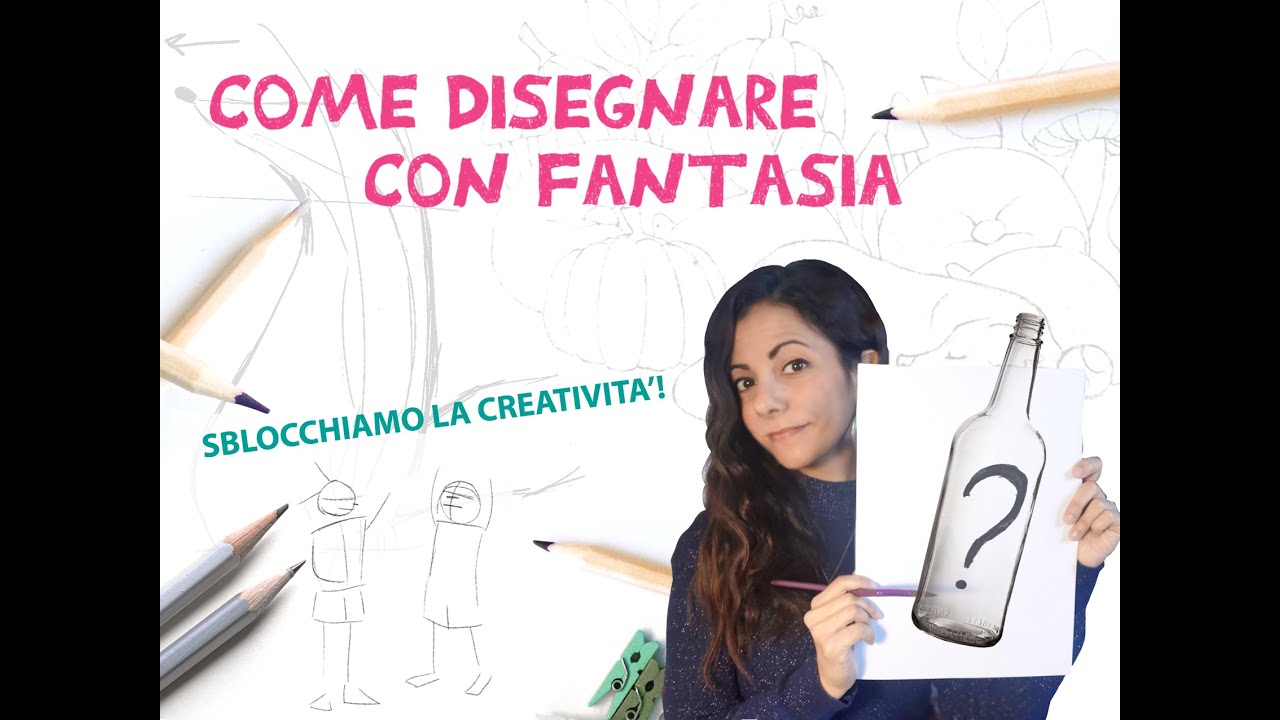 Come disegnare con creatività - vi mostro un esercizio per stimolare la fantasia e l'immaginazione