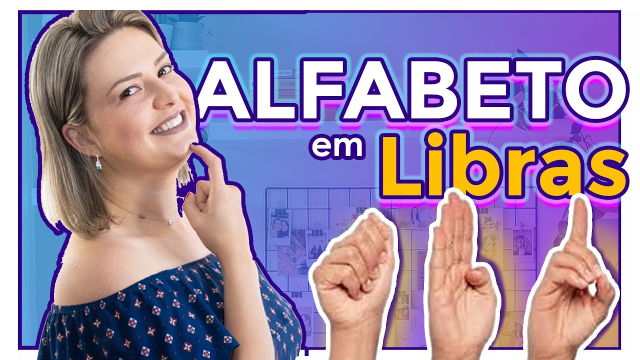 ALFABETO EM LIBRAS: Letras Passo a Passo (COMPLETO!)