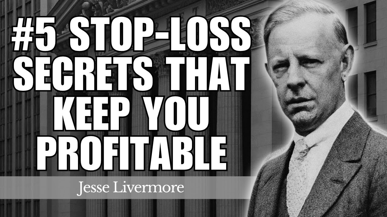 Learn the 5 Secret Stop-Loss Rules and How to Place Them Correctly | Jesse Livermore’s Lessons