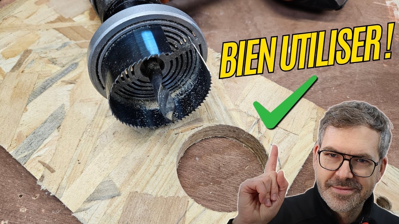 Comment utiliser scie cloche pour réaliser un trou net ?
