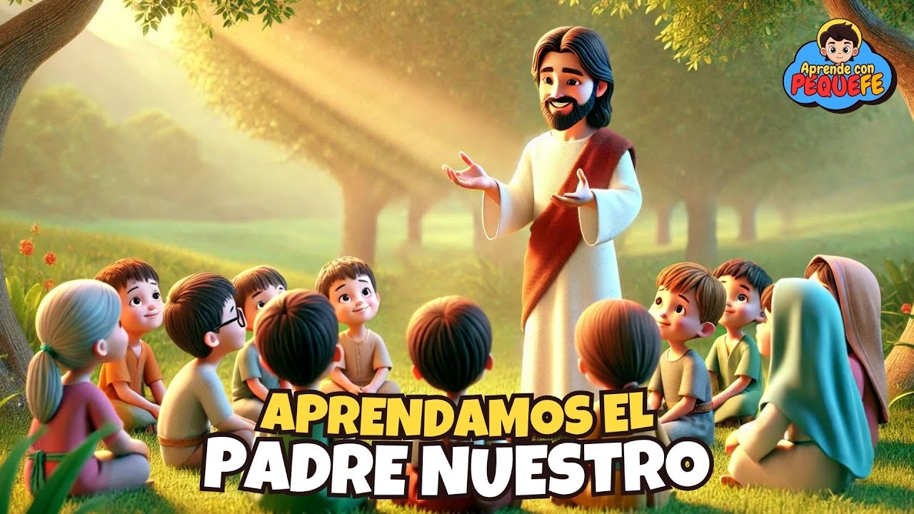 🙌 El PADRE NUESTRO para NIÑOS | Aprende a REZAR | PequeFe