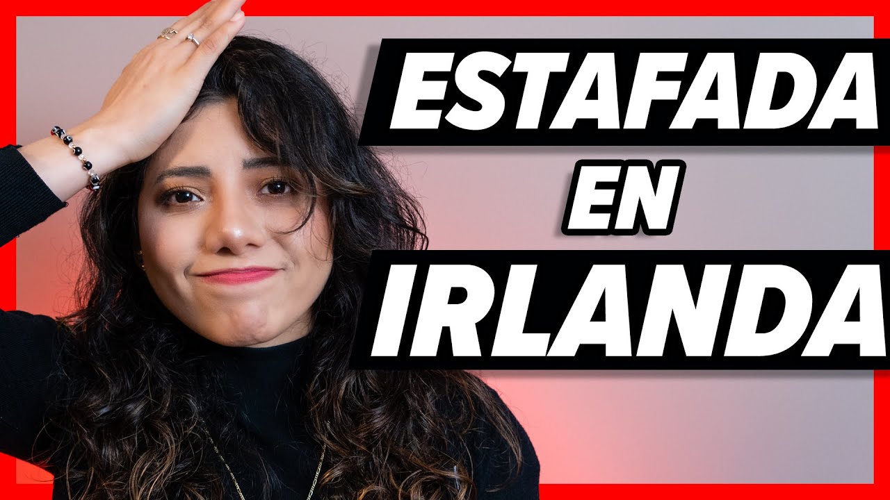 🔴FRAUDE en IRLANDA Los 5 fraudes más comunes!🇮🇪No CAIGAS!🙅‍♀️Alojamiento, agencias, bancos y más!