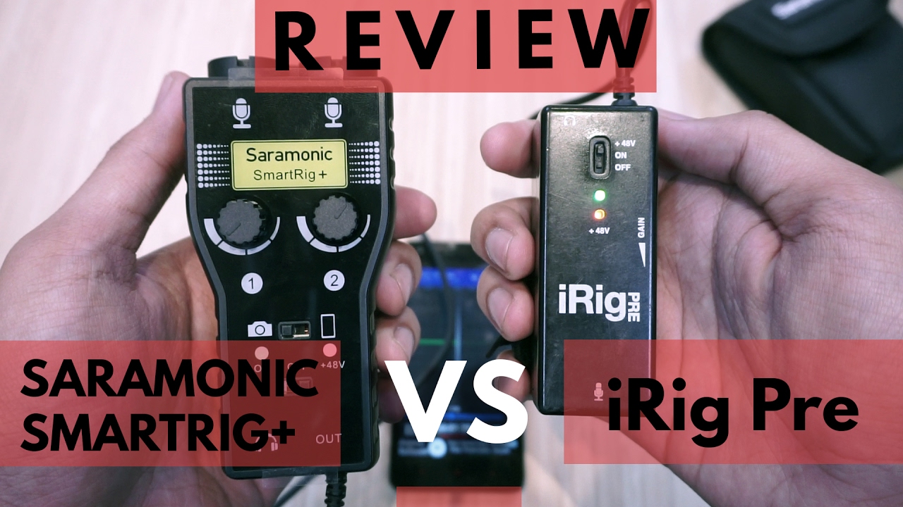 Review Saramonic Smartrig+ VS iRig Pre with Smartphone & DSLR
