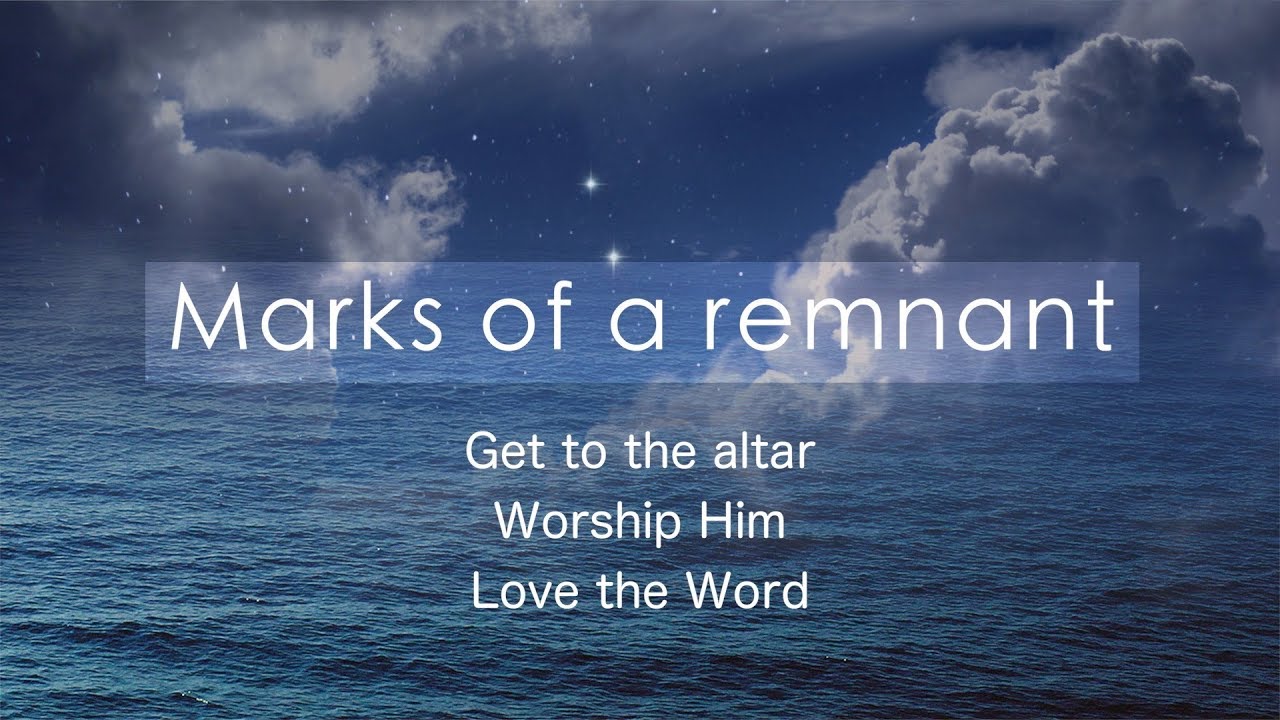 Marks of a remnant (David Wilkerson)