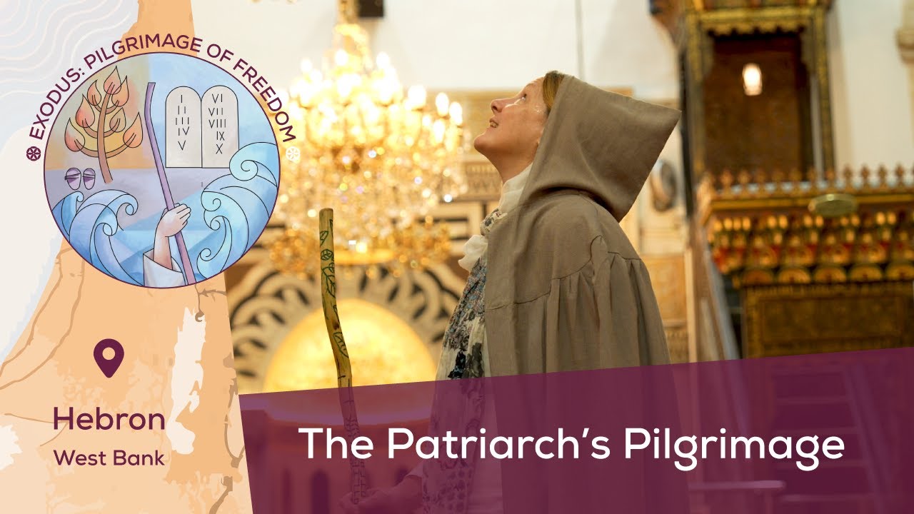 Introductory Talk #2 | The Patriarchs' Pilgrimage | Hebron | Exodus: Pilgrimage of Freedom | Magdala