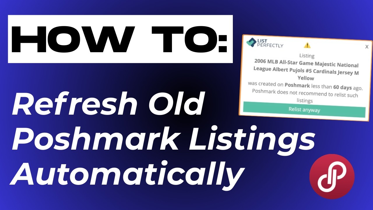 How to Refresh Old Poshmark Listings Automatically (List Perfectly Delist & Relist)