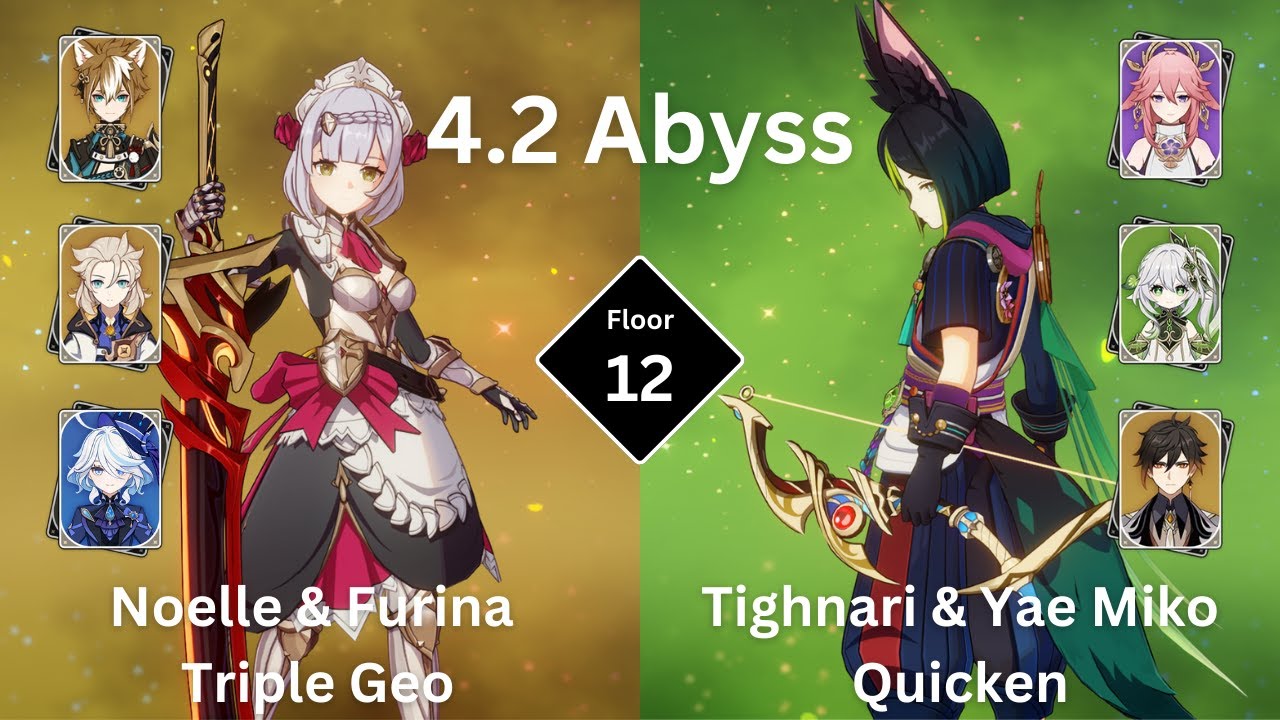 C6 Noelle Furina Triple Geo & C0 Tighnari Yae Miko Quicken | Spiral Abyss 4.2 Floor 12 - 9 stars