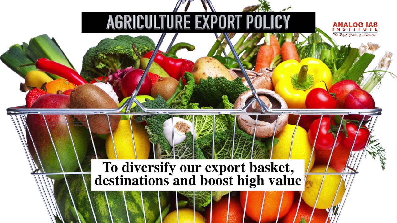 AGRICULTURE EXPORT POLICY - by samiksha - Analog IAS Institute
