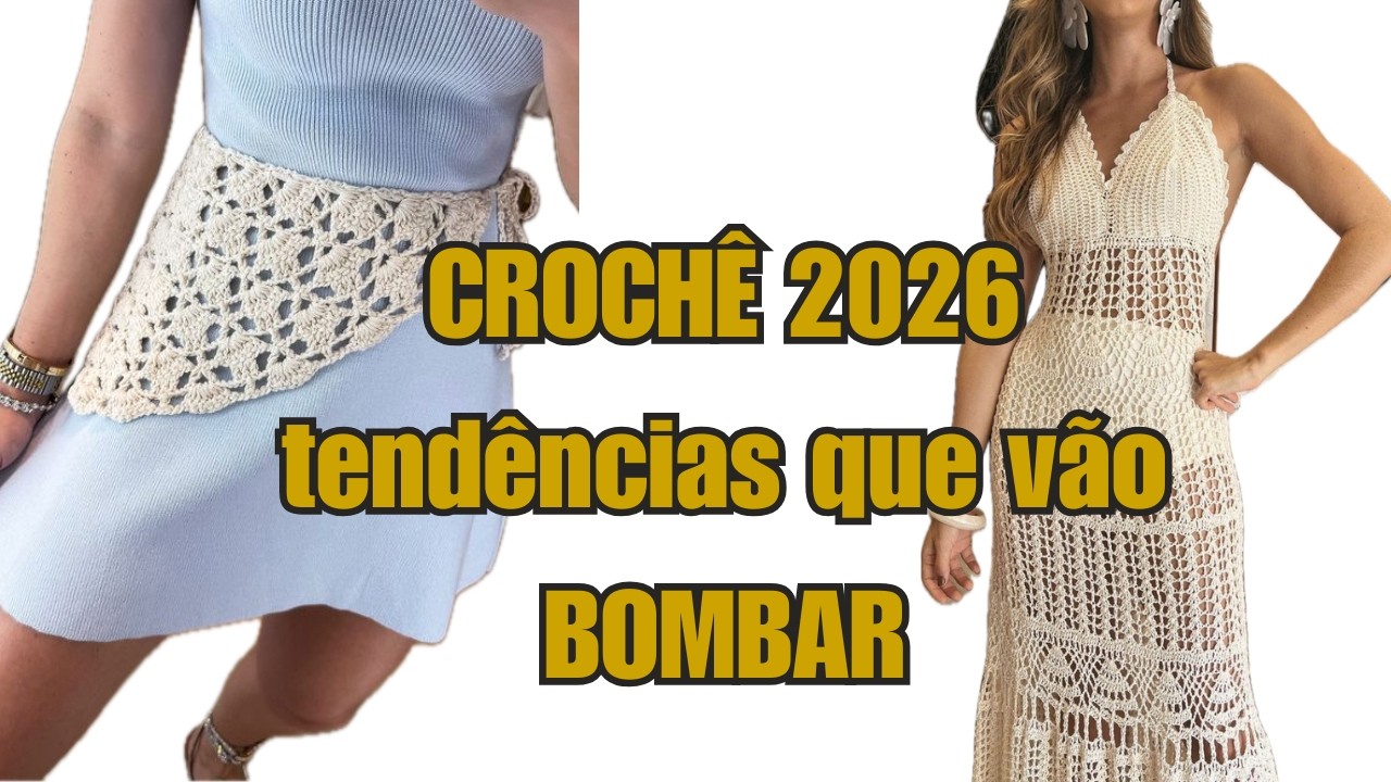 Tendências de Crochê 2026: Peças que VÃO VENDER MUITO | Cores, Fios e Moda em Alta
