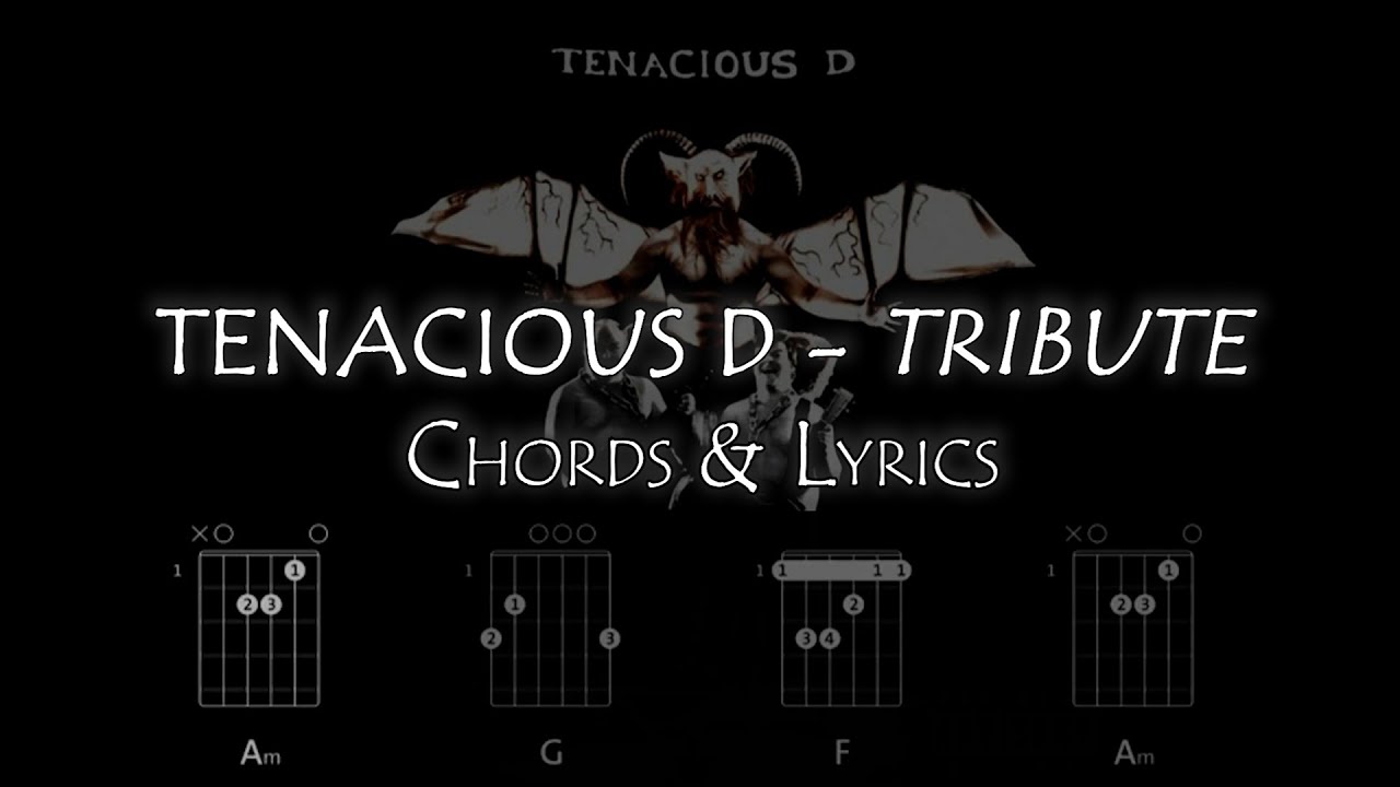 Tenacious D - Tribute (Chords & Lyrics)