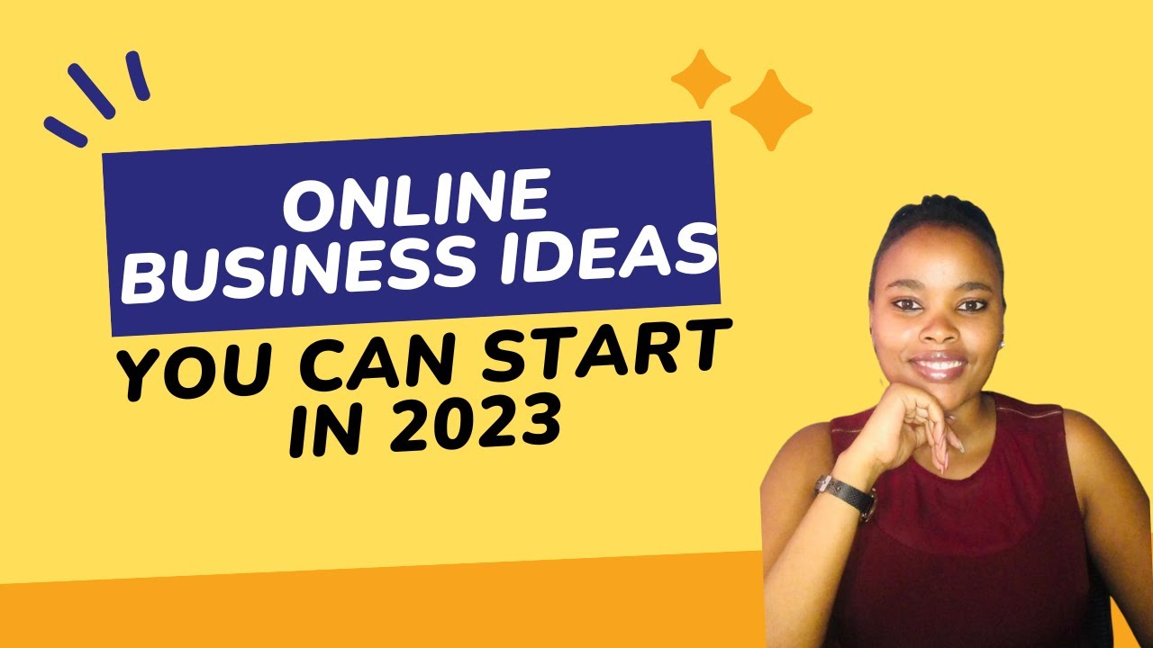 Online Businesses You Can Start In 2023