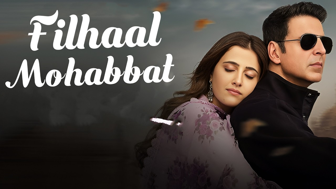 FILHAAL – Dil Aaj Bhi Uska Intezaar Kar Raha Hai 💔