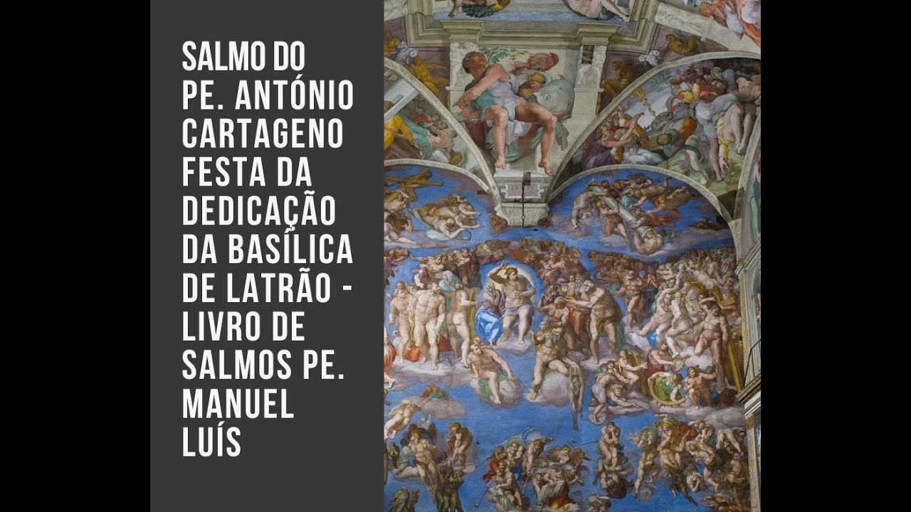 Salmo - Festa da Dedicação da basílica de Latrão do Pe. A. Cartageno, livro salmos Pe. Manuel Luís