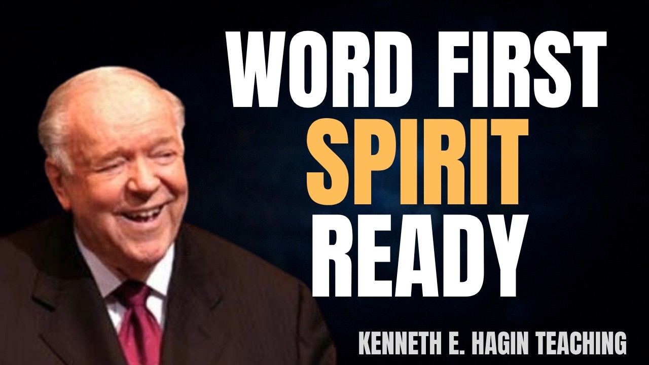 WORD FIRST, SPIRIT READY &mdash; The Spirit-Empowered Life Every Believer Needs | Kenneth E. Hagin
