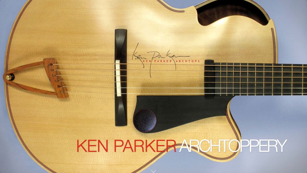 Ken Parker Archtoppery: Series Introduction